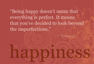 happiness Decision to Look Beyond Imperfection
